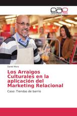 Los Arraigos Culturales en la aplicación del Marketing Relacional