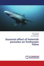 Seasonal effect of helminth parasites on freshwater fishes