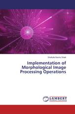 Implementation of Morphological Image Processing Operations