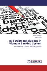 Bad Debts Resolutions in Vietnam Banking System