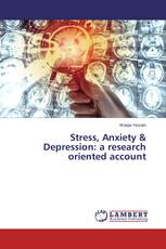 Stress, Anxiety & Depression: a research oriented account