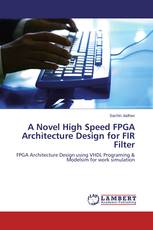 A Novel High Speed FPGA Architecture Design for FIR Filter