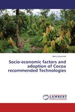 Socio-economic factors and adoption of Cocoa recommended Technologies