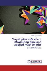 Chrysippian mӨ valent introducing pure and applied mathematics