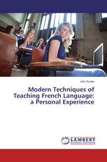 Modern Techniques of Teaching French Language: a Personal Experience