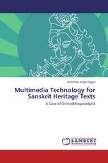 Multimedia Technology for Sanskrit Heritage Texts