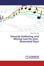 Towards Gathering and Mining Last.fm User-Generated Data