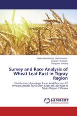 Survey and Race Analysis of Wheat Leaf Rust in Tigray Region