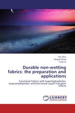Durable non-wetting fabrics: the preparation and applications
