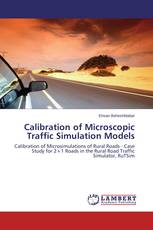 Calibration of Microscopic Traffic Simulation Models