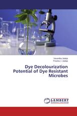 Dye Decolourization Potential of Dye Resistant Microbes