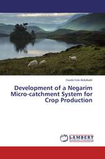 Development of a Negarim Micro-catchment System for Crop Production