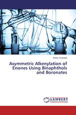 Asymmetric Alkenylation of Enones Using Binaphthols and Boronates