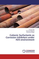 Cationic Surfactants as Corrosion Inhibitors under H2S environment