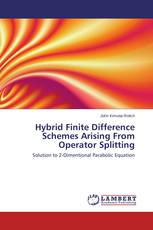 Hybrid Finite Difference Schemes Arising From Operator Splitting
