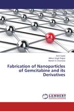 Fabrication of Nanoparticles of Gemcitabine and its Derivatives