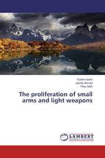 The proliferation of small arms and light weapons