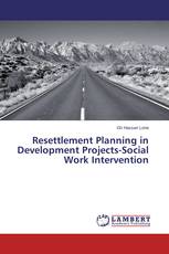 Resettlement Planning in Development Projects-Social Work Intervention