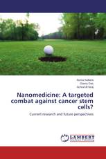 Nanomedicine: A targeted combat against cancer stem cells?