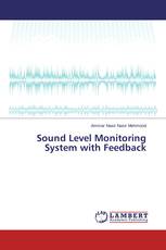 Sound Level Monitoring System with Feedback