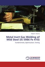 Metal Inert Gas Welding of Mild Steel (IS 5986 Fe 410)