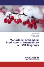 Monoclonal Antibodies: Production & Potential Use in H5N1 Diagnosis