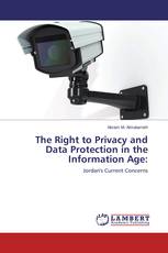 The Right to Privacy and Data Protection in the Information Age: