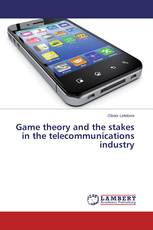 Game theory and the stakes in the telecommunications industry