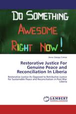 Restorative Justice For Genuine Peace and Reconciliation In Liberia