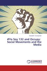 #Yo Soy 132 and Occupy: Social Movements and the Media
