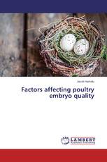 Factors affecting poultry embryo quality