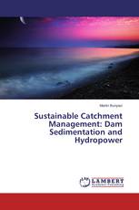 Sustainable Catchment Management: Dam Sedimentation and Hydropower