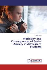 Morbidity and Consequences of Social Anxiety in Adolescent Students