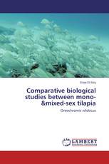 Comparative biological studies between mono-&mixed-sex tilapia