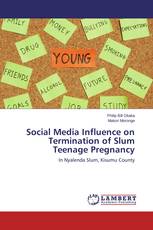 Social Media Influence on Termination of Slum Teenage Pregnancy