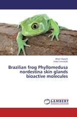 Brazilian frog Phyllomedusa nordestina skin glands bioactive molecules