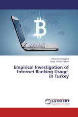Empirical Investigation of Internet Banking Usage in Turkey