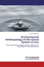 Environmental Anthropology of the Qanat System in Iran