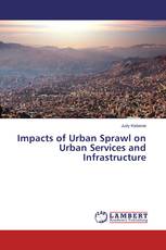 Impacts of Urban Sprawl on Urban Services and Infrastructure
