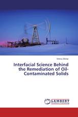 Interfacial Science Behind the Remediation of Oil-Contaminated Solids