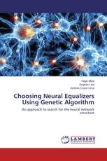 Choosing Neural Equalizers Using Genetic Algorithm