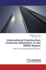 International Construction Contracts Arbitration in the MENA Region