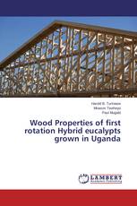 Wood Properties of first rotation Hybrid eucalypts grown in Uganda