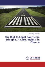 The Rigt to Legal Counsel in Ethiopia, A Case Analysis in Oromia
