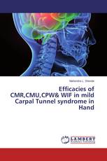 Efficacies of CMR,CMU,CPW& WIF in mild Carpal Tunnel syndrome in Hand