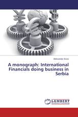 A monograph: International Financials doing business in Serbia