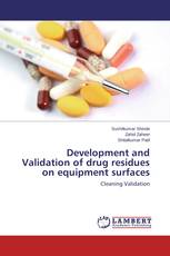 Development and Validation of drug residues on equipment surfaces