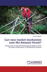 Can new market mechanism save the Amazon Forest?
