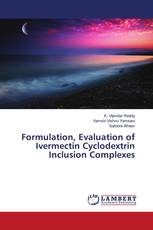 Formulation, Evaluation of Ivermectin Cyclodextrin Inclusion Complexes