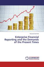 Enterprise Financial Reporting and the Demands of the Present Times